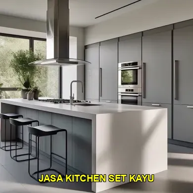 Keunggulan Jasa Kitchen Set Kayu untuk Desain Dapur Modern